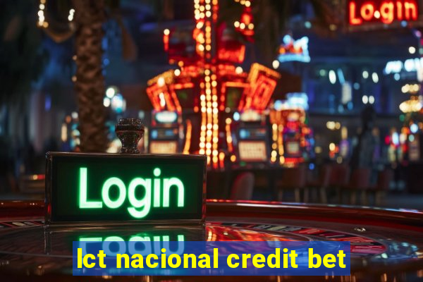 lct nacional credit bet